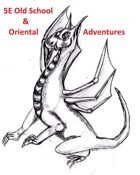 5e Old School and Oriental Adventures