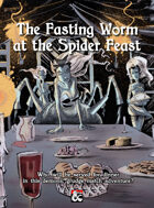 The Fasting Worm at the Spider Feast