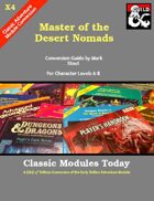 Classic Modules Today: X4 Master of the Desert Nomads (5e)