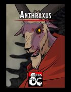 Anthraxus, the Oinoloth
