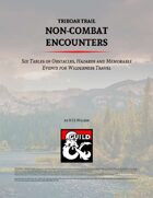 Triboar Trail Non-Combat Encounters