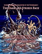 Journey Through the Center of the Underdark 2 - The Darklake Strikes Back