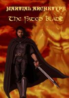 Fighter Martial Archetype the Fated Blade