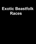 Exotic Beastfolk Races