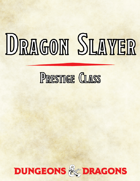 Dragon Slayer Prestige Class