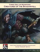 Three Dollar Monsters: Creatures of the Shadowfell