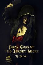 Dark Gods of the Jersey Shore