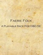 Faerie Folk - A Playable Race For D&D 5e