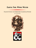 Earth, Fire, Wind, Water - The Channeler Class and Archetypes for Harnessing Elemental Powers (5e)