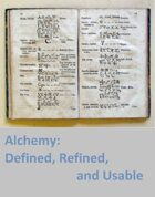Alchemy: Defined, Refined, and Usable