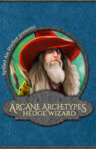 Arcane Archetypes: Hedge Wizard