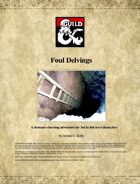 Foul Delvings: A single session adventure