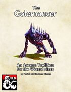 Golemancer Arcane Tradition for Wizards