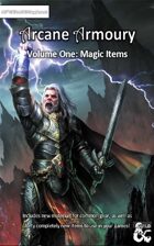 Arcane Armoury - Volume 1; 40 Magic Items
