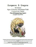 D&D 5th ed. conversion Age of Worms "The Whispering Cairn"