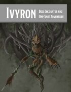 Ivyron - Boss Encounter and One Shot Adventure