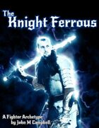 Knight Ferrous - Fighter Archetype