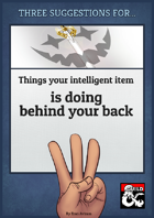 Three Suggestions for Things Your Intelligent Item is Doing Behind Your Back