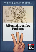 Three Suggestions for Alternatives to Potions