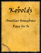 Kobolds! (A Player Race for 5e)