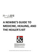 A Newbie's Guide to Medicine, Healing, and the Healer's Kit