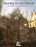 Trouble in Waterdeep - An Urban Adventure