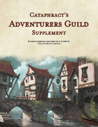 Cataphract's Adventurers Guild Supplement