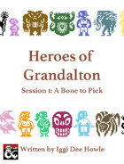 Heroes of Grandalton 1: A Bone to Pick