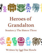 Heroes of Grandalton 5: The Sisters Three