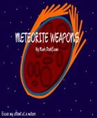 Meteorite Weapons