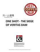 One Shot - The Siege of Veritas Dam
