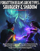 Forgotten Realms Archetypes: Savagery & Shadow