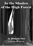 In the Shadow of The High Forest