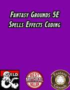 Fantasy Grounds 5E Effects Coding - Spells