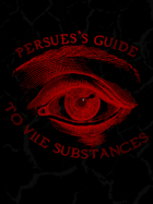 Perseus's Guide to Vile Substances