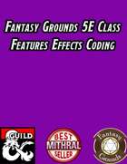 Fantasy Grounds 5E Effects Coding - Class Features