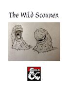 The Wild Scourer