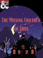 The Missing Children of Triel