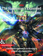 The Huntsman's Expanded Wizard Arcane Traditions