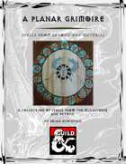 A Planar Grimoire - Spells from Beyond the Material