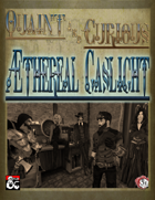 Æthereal Gaslight - Steampunk Characters, Magic & Monsters (5e)
