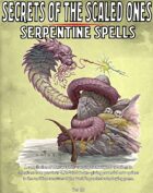 Secrets of the Scaled Ones -- Serpentine Spells