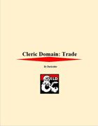 D&D 5e - Cleric Domain: Trade
