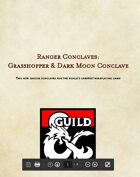 Ranger Conclaves: Grasshopper & Dark Moon Conclaves