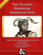 The Villain's Handbook: The Barbarian Chief