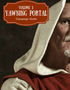 Yawning Portal Campaign Guide: Volume 3