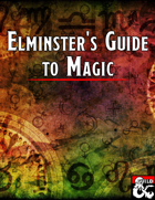 Elminster's Guide to Magic