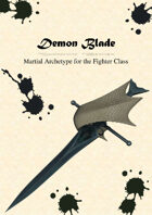 Demon Blade - A martial Archetype  for the Fighter Class.