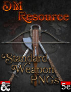 DM Resource - Standard Weapons