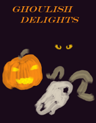 Ghoulish Delights: Three New Creatures